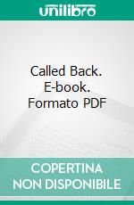 Called Back. E-book. Formato PDF ebook di Hugh Conway