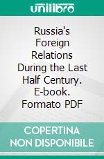 Russia's Foreign Relations During the Last Half Century. E-book. Formato PDF ebook
