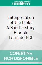 Interpretation of the Bible: A Short History. E-book. Formato PDF