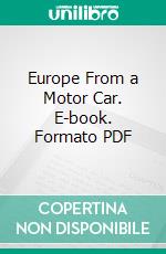 Europe From a Motor Car. E-book. Formato PDF ebook di Russell Richardson