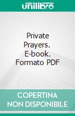 Private Prayers. E-book. Formato PDF ebook