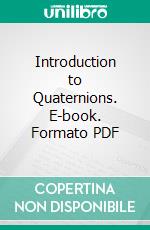 Introduction to Quaternions. E-book. Formato PDF ebook di Philip Kelland