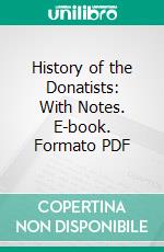 History of the Donatists: With Notes. E-book. Formato PDF ebook