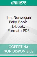 The Norwegian Fairy Book. E-book. Formato PDF ebook