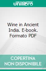 Wine in Ancient India. E-book. Formato PDF