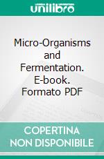 Micro-Organisms and Fermentation. E-book. Formato PDF ebook