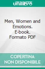 Men, Women and Emotions. E-book. Formato PDF ebook