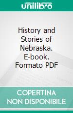 History and Stories of Nebraska. E-book. Formato PDF