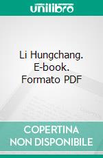 Li Hungchang. E-book. Formato PDF ebook di Prof. Robert K. Douglas