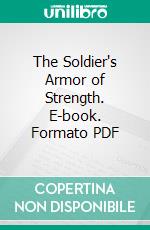 The Soldier's Armor of Strength. E-book. Formato PDF ebook