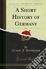 A Short History of Germany. E-book. Formato PDF ebook