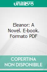 Eleanor: A Novel. E-book. Formato PDF ebook