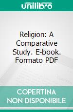 Religion: A Comparative Study. E-book. Formato PDF ebook di John Gaines Vaughan