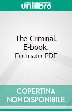 The Criminal. E-book. Formato PDF ebook