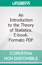 An Introduction to the Theory of Statistics. E-book. Formato PDF ebook