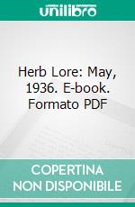 Herb Lore: May, 1936. E-book. Formato PDF ebook