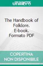 The Handbook of Folklore. E-book. Formato PDF ebook