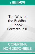 The Way of the Buddha. E-book. Formato PDF ebook di Herbert Baynes