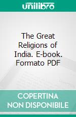 The Great Religions of India. E-book. Formato PDF ebook di J. Murray Mitchell