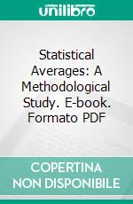 Statistical Averages: A Methodological Study. E-book. Formato PDF