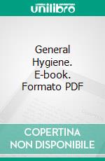 General Hygiene. E-book. Formato PDF ebook di Frank Overton