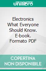 Electronics What Everyone Should Know. E-book. Formato PDF ebook