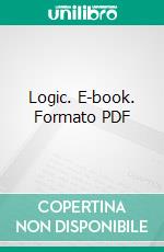 Logic. E-book. Formato PDF ebook di Alexander Bain