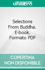 Selections From Buddha. E-book. Formato PDF ebook