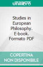 Studies in European Philosophy. E-book. Formato PDF ebook di James Lindsay