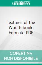 Features of the War. E-book. Formato PDF ebook