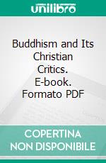 Buddhism and Its Christian Critics. E-book. Formato PDF ebook