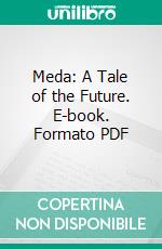 Meda: A Tale of the Future. E-book. Formato PDF ebook