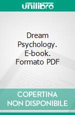 Dream Psychology. E-book. Formato PDF ebook di Maurice Nicoll