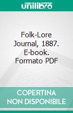 Folk-Lore Journal, 1887. E-book. Formato PDF ebook di Folklore Society