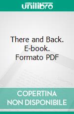 There and Back. E-book. Formato PDF ebook