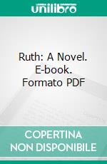 Ruth: A Novel. E-book. Formato PDF ebook