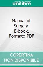 Manual of Surgery. E-book. Formato PDF ebook di Charles Stonham