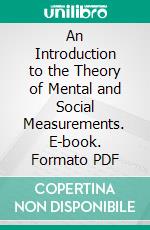 An Introduction to the Theory of Mental and Social Measurements. E-book. Formato PDF