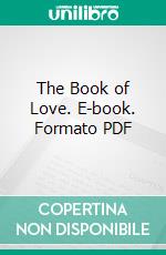 The Book of Love. E-book. Formato PDF ebook di Blanche Shoemaker Wagstaff