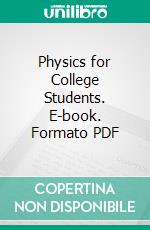 Physics for College Students. E-book. Formato PDF ebook di Henry S. Carhart