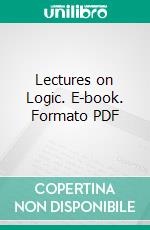 Lectures on Logic. E-book. Formato PDF ebook