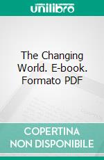 The Changing World. E-book. Formato PDF ebook