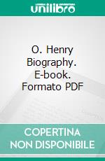 O. Henry Biography. E-book. Formato PDF ebook