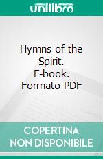 Hymns of the Spirit. E-book. Formato PDF ebook di Samuel Longfellow