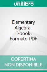 Elementary Algebra. E-book. Formato PDF ebook