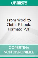 From Wool to Cloth. E-book. Formato PDF ebook