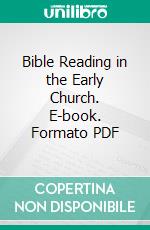 Bible Reading in the Early Church. E-book. Formato PDF ebook