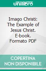 Imago Christi: The Example of Jesus Christ. E-book. Formato PDF ebook