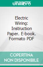 Electric Wiring: Instruction Paper. E-book. Formato PDF ebook di Charles E. Knox