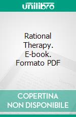 Rational Therapy. E-book. Formato PDF ebook di Otto Lerch